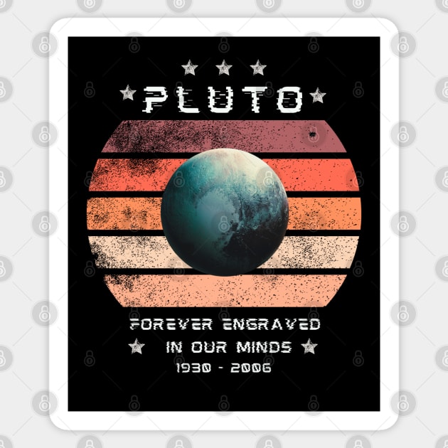 Pluto  planet forever engrave in our mind Sticker by KIRBY-Z Studio